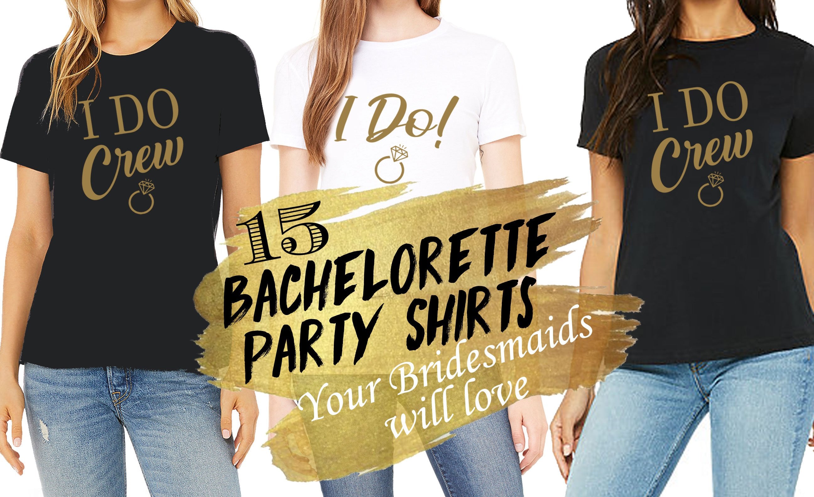 15 Bachelorette Party Shirts (Your Bridesmaids Will Actually Love) - Elliefont Styles