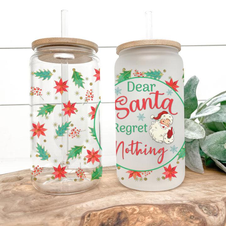 Dear Santa I Regret Nothing Frosted Glass Tumbler Libby Soda Can