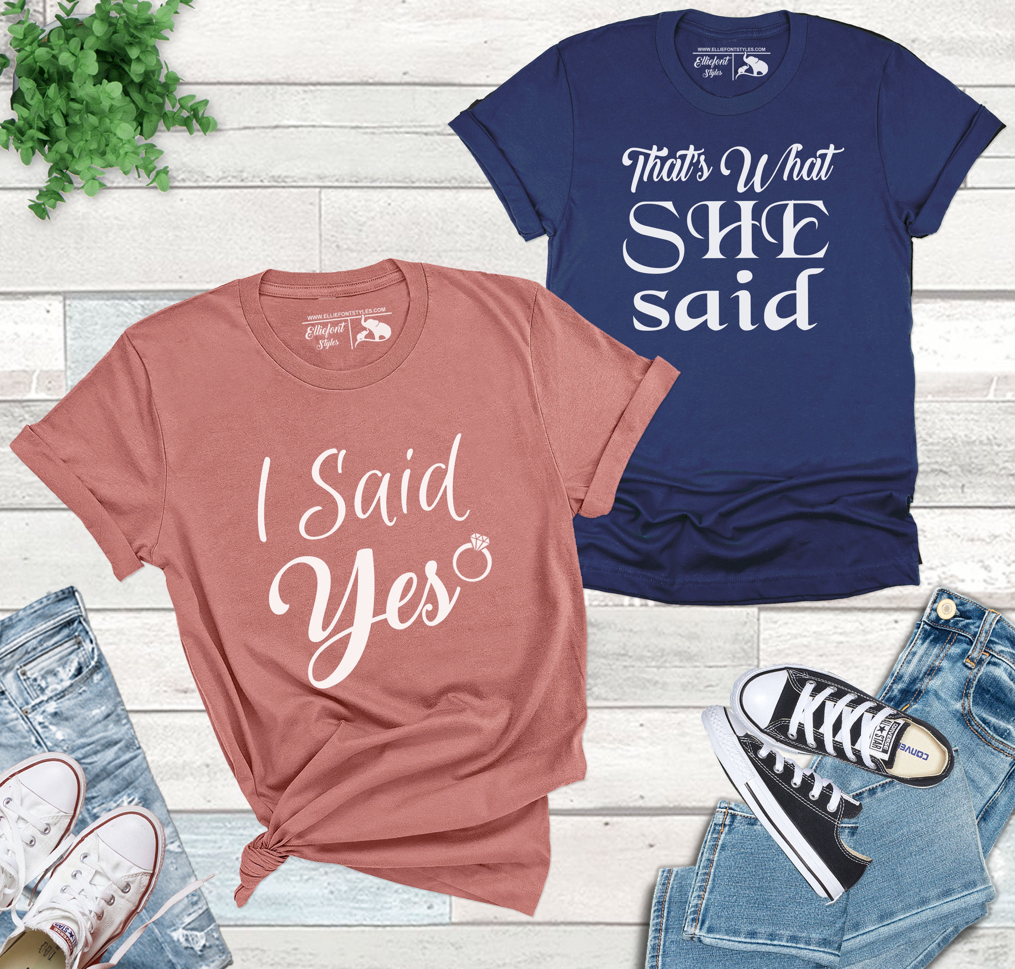 I Said Yes Shirt That's What She Said Wedding Shirts
