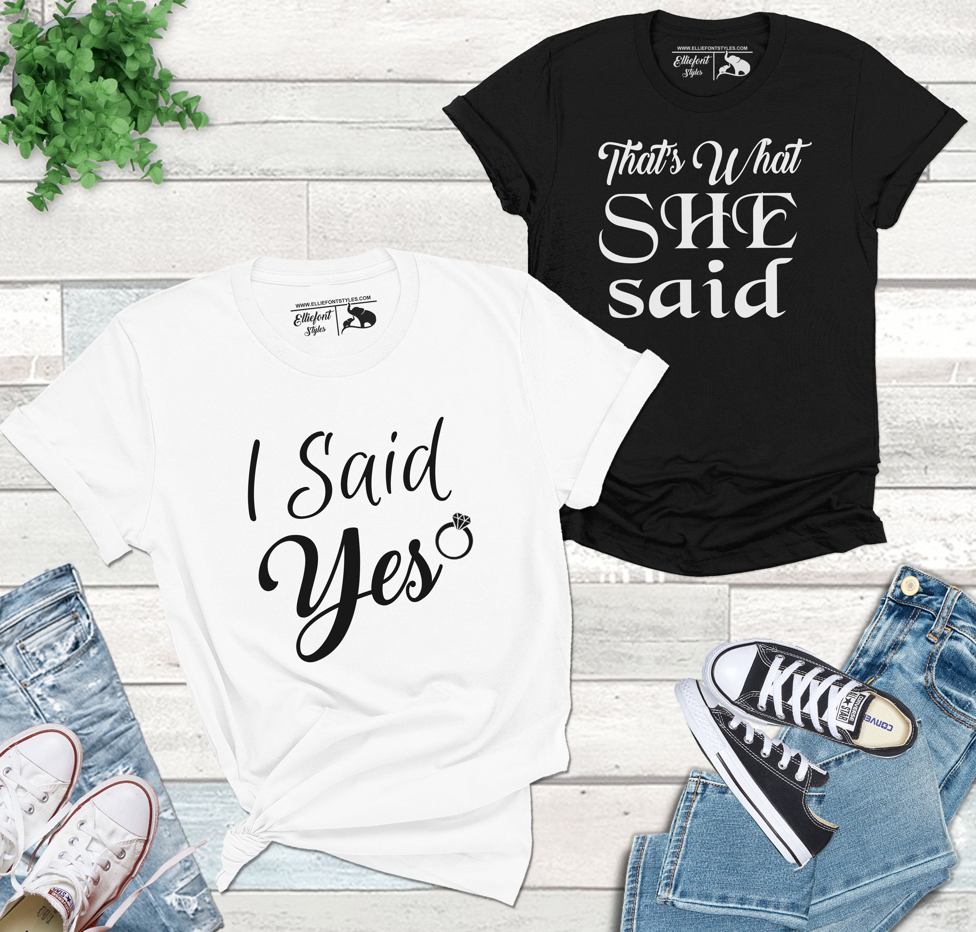 I Said Yes Shirt That's What She Said Shirt LBGT Couples Wedding Honeymoon Shirts