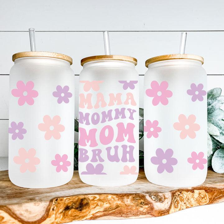 Mama Mommy Mom Bruh Frosted Glass Tumbler Libby Soda Can