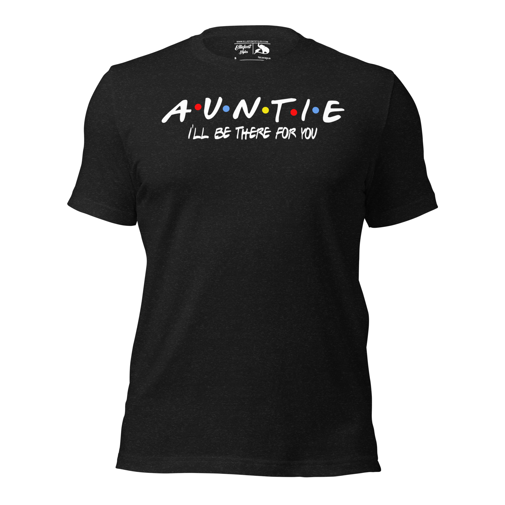 Auntie I’ll Be There for You family gift shirt for loving aunts