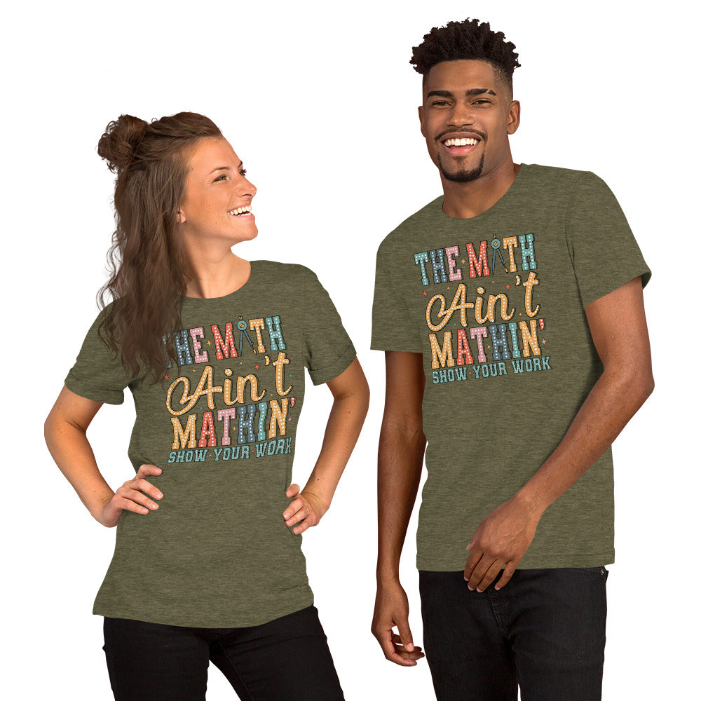 Graphic tee for math teachers with humorous show your work quote
