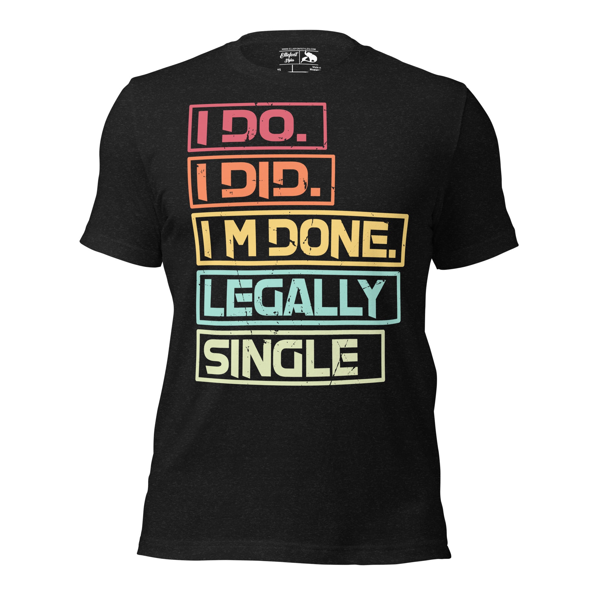 I Do I Did I’m Done Legally Single shirt funny divorce tee