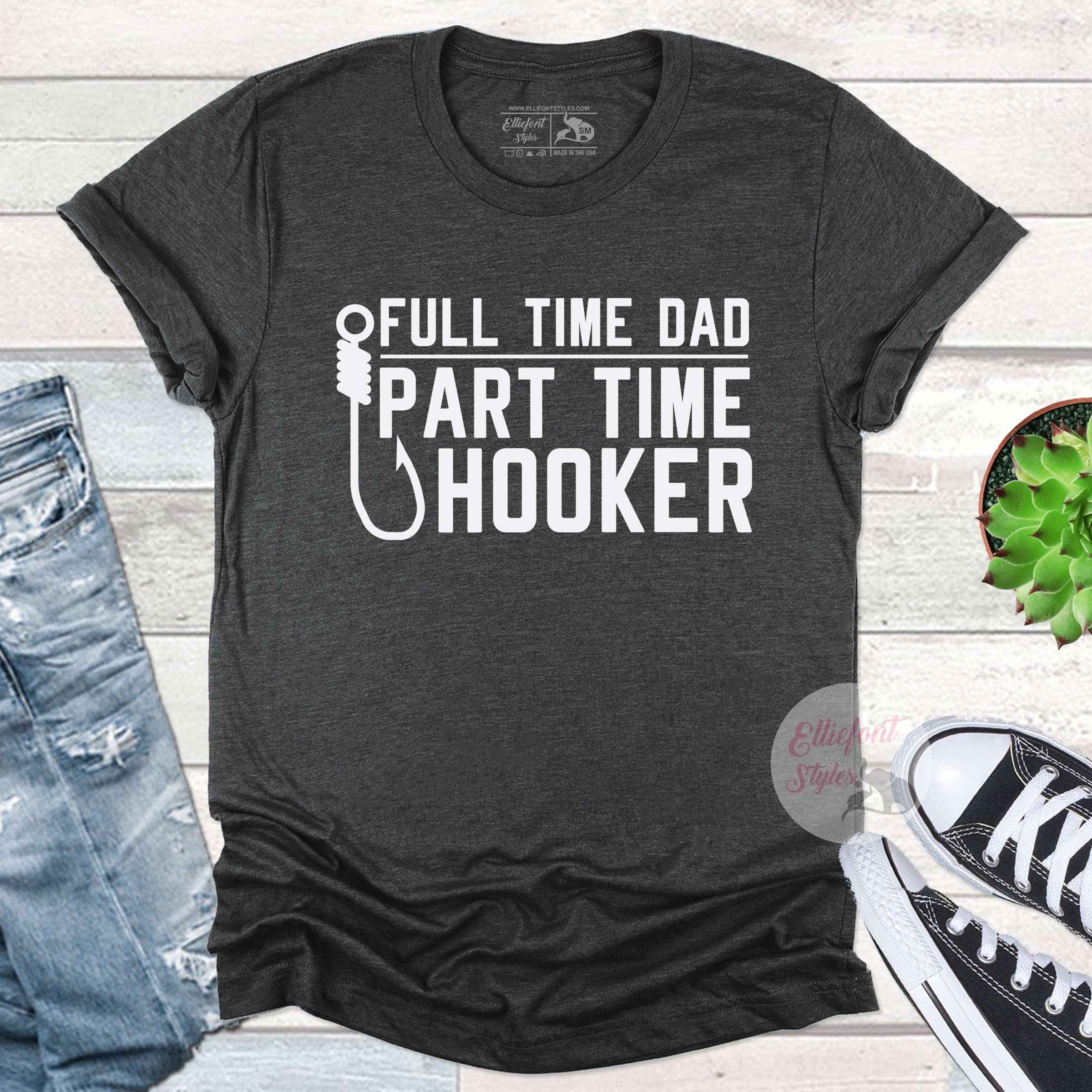 Full Time Dad Part Time Hooker Fishing Shirt