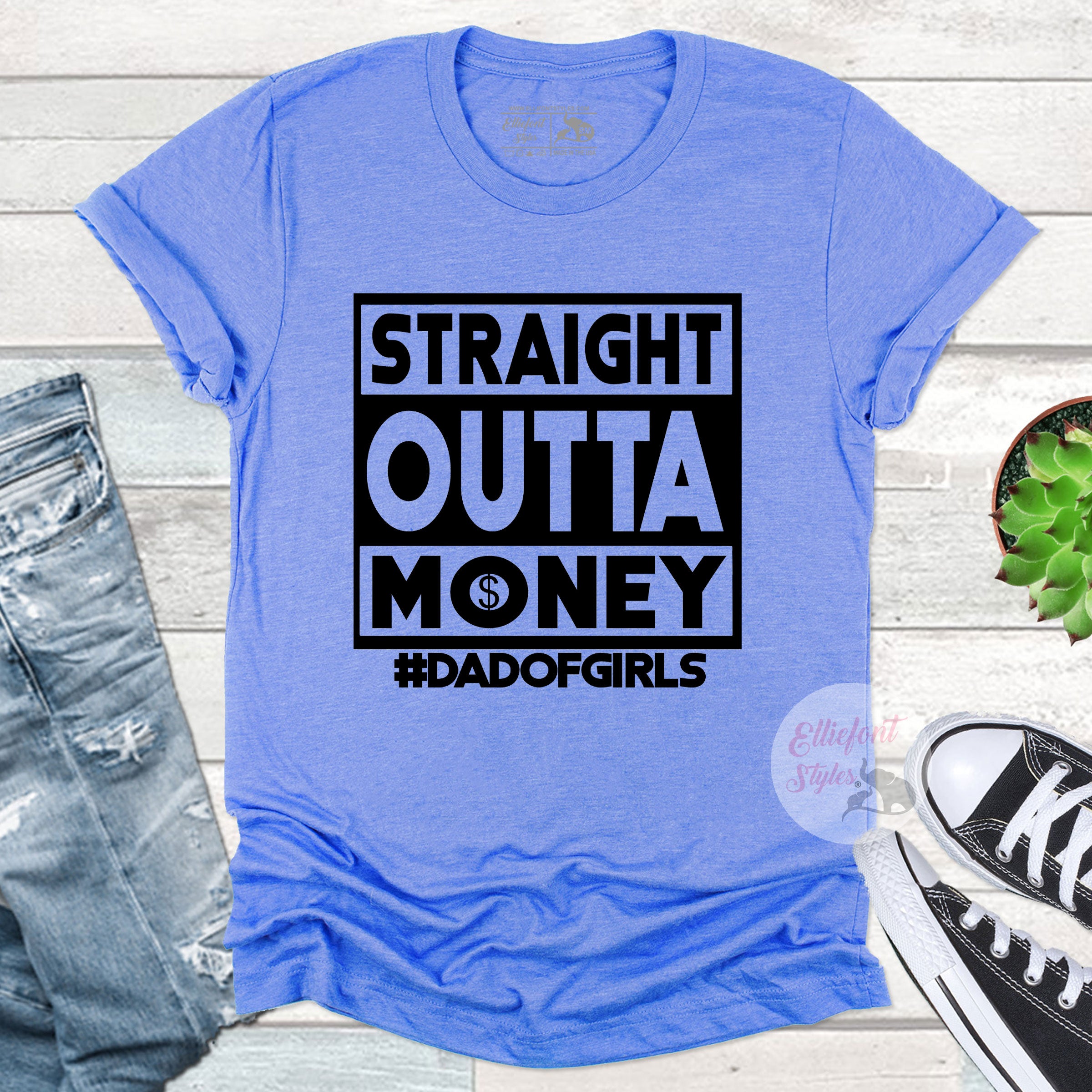 Straight Outta Money Dad Of Girls Shirt