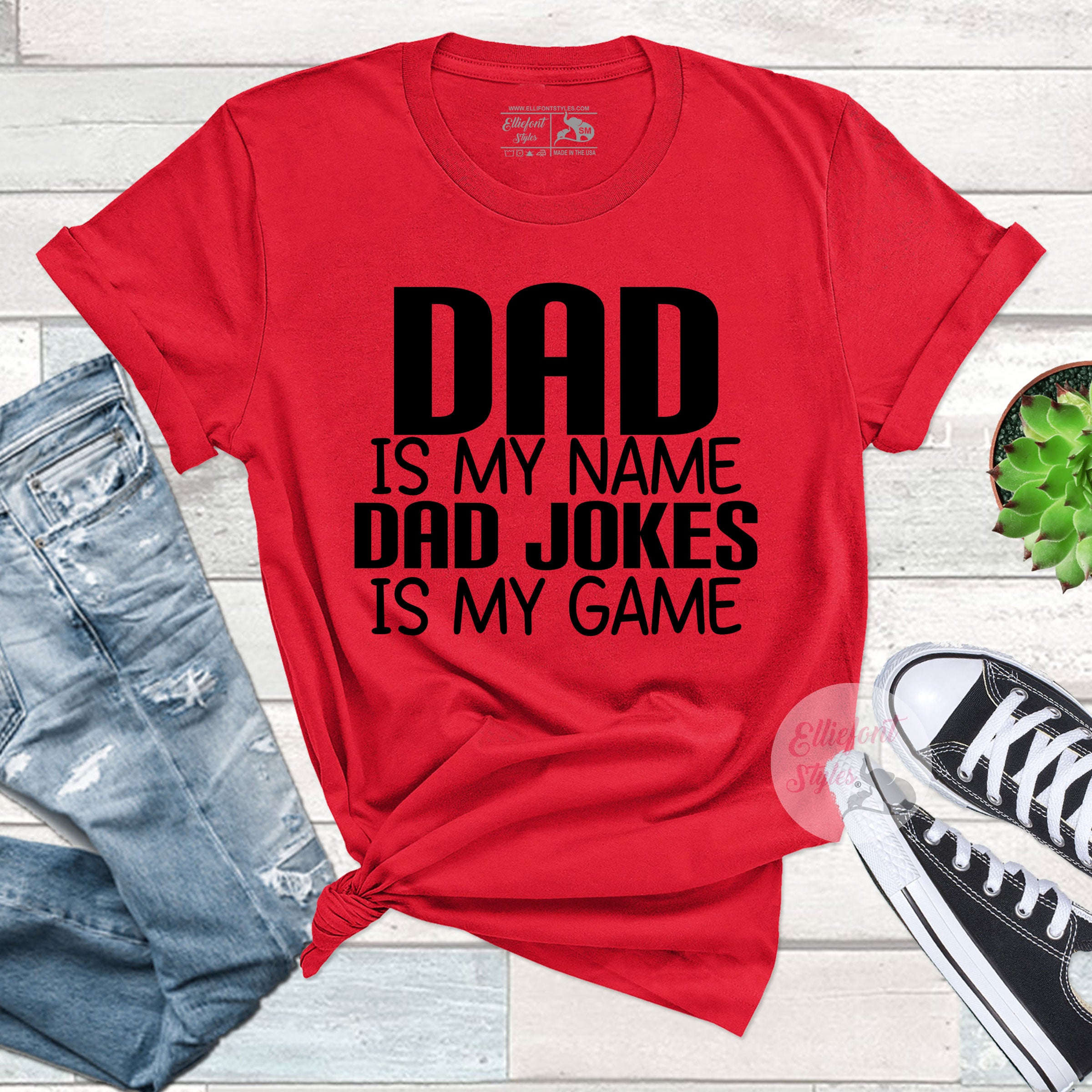 Dad Is My Name Bad Jokes Is My Game Shirt