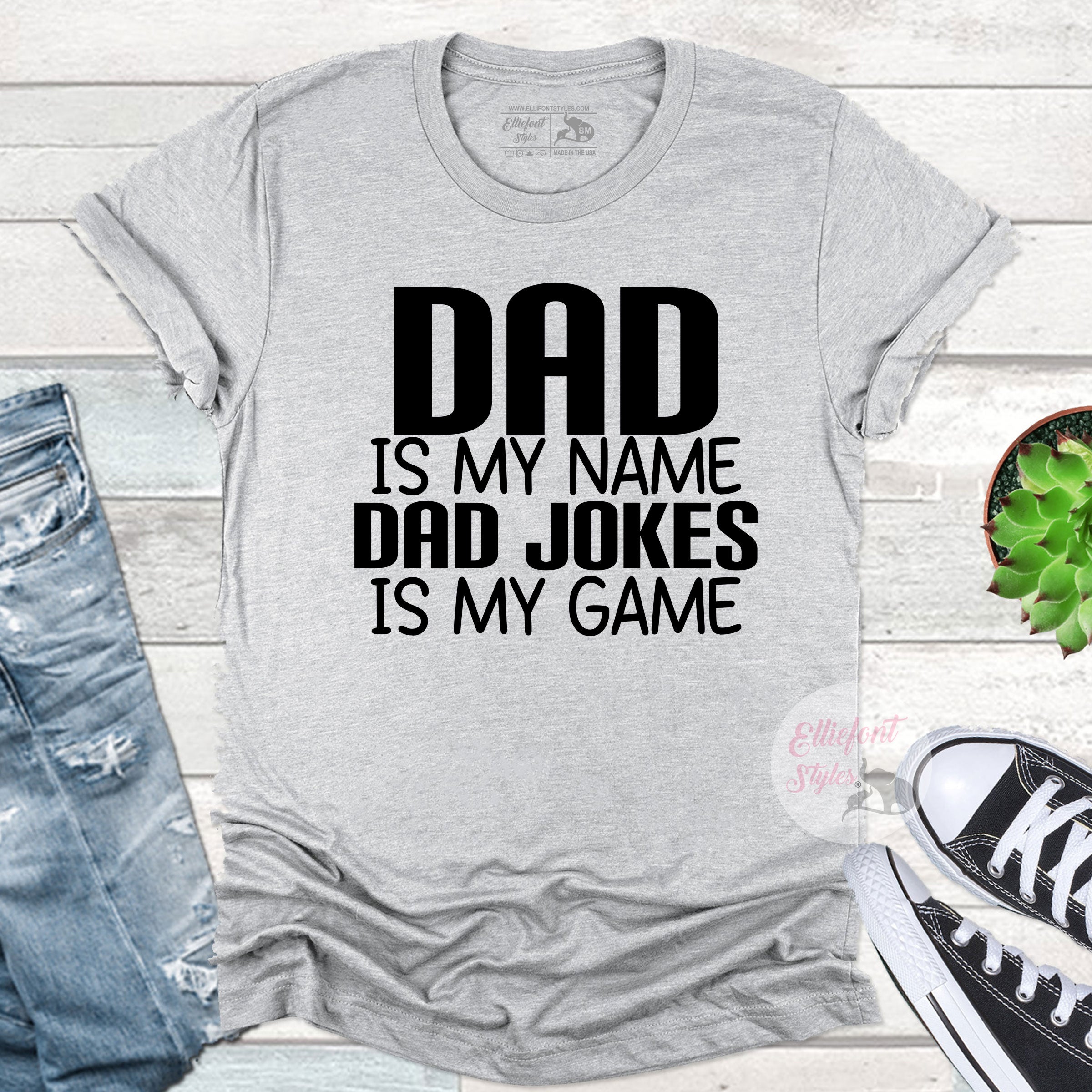 Dad Is My Name Bad Jokes Is My Game Shirt