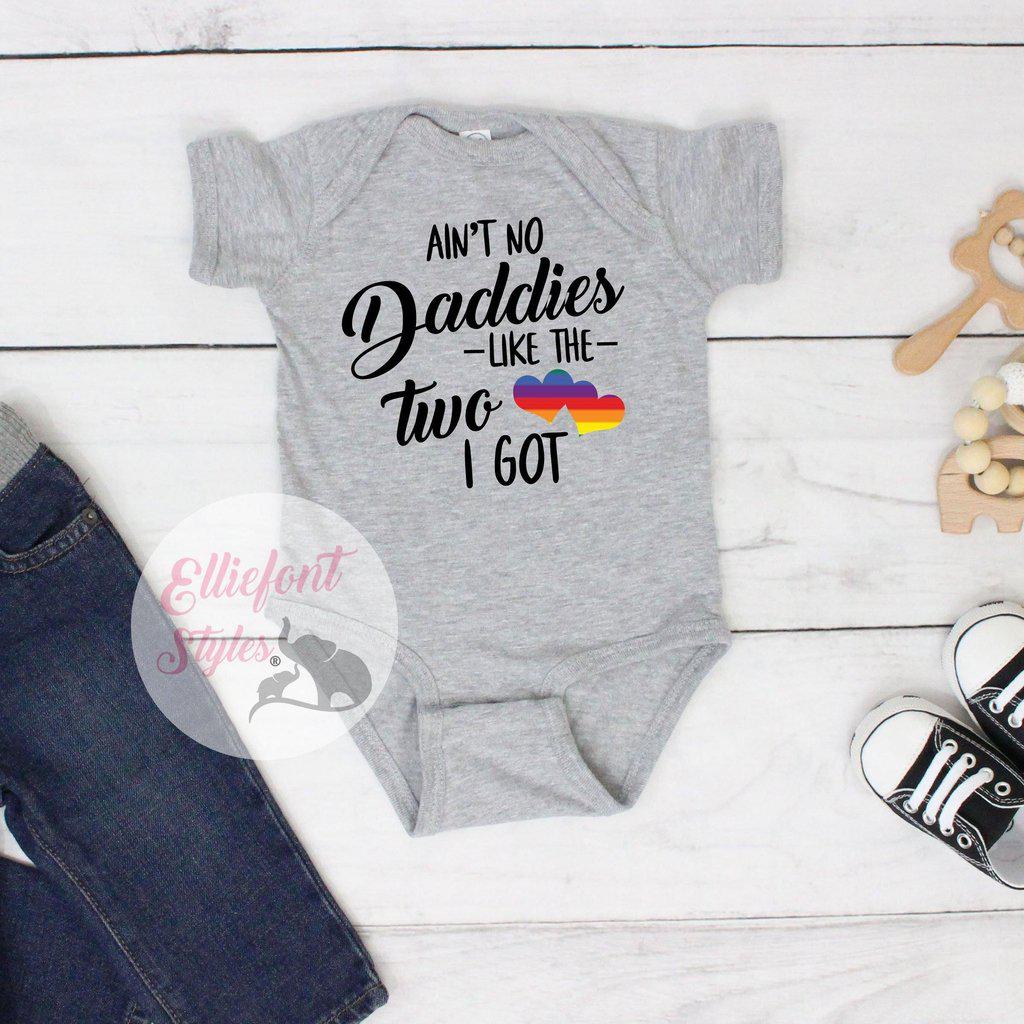 aint no daddies like the two i got onesies