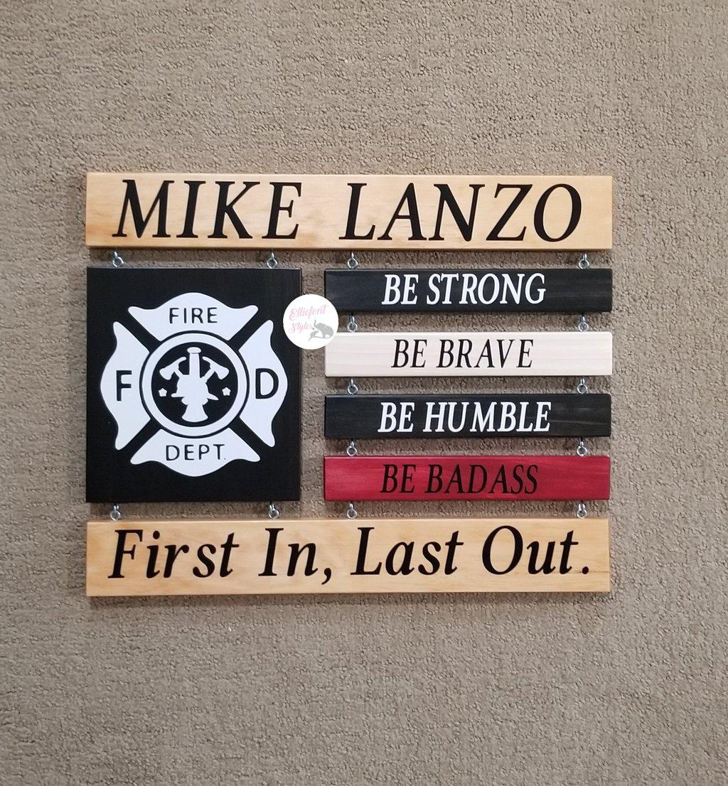 First In, Last Out Firefighter Sign - Elliefont Styles