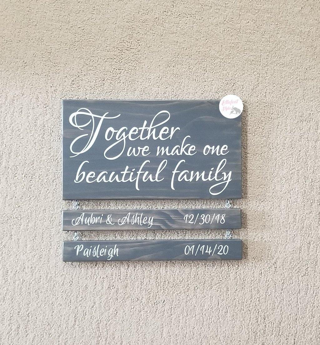 Together We Make One Beautiful Family Sign - Elliefont Styles