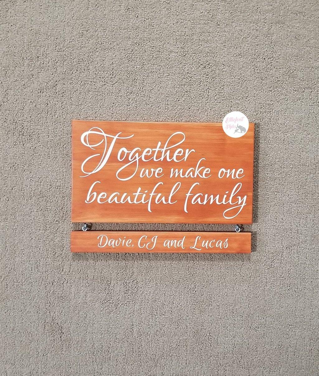 Together We Make One Beautiful Family Sign - Elliefont Styles