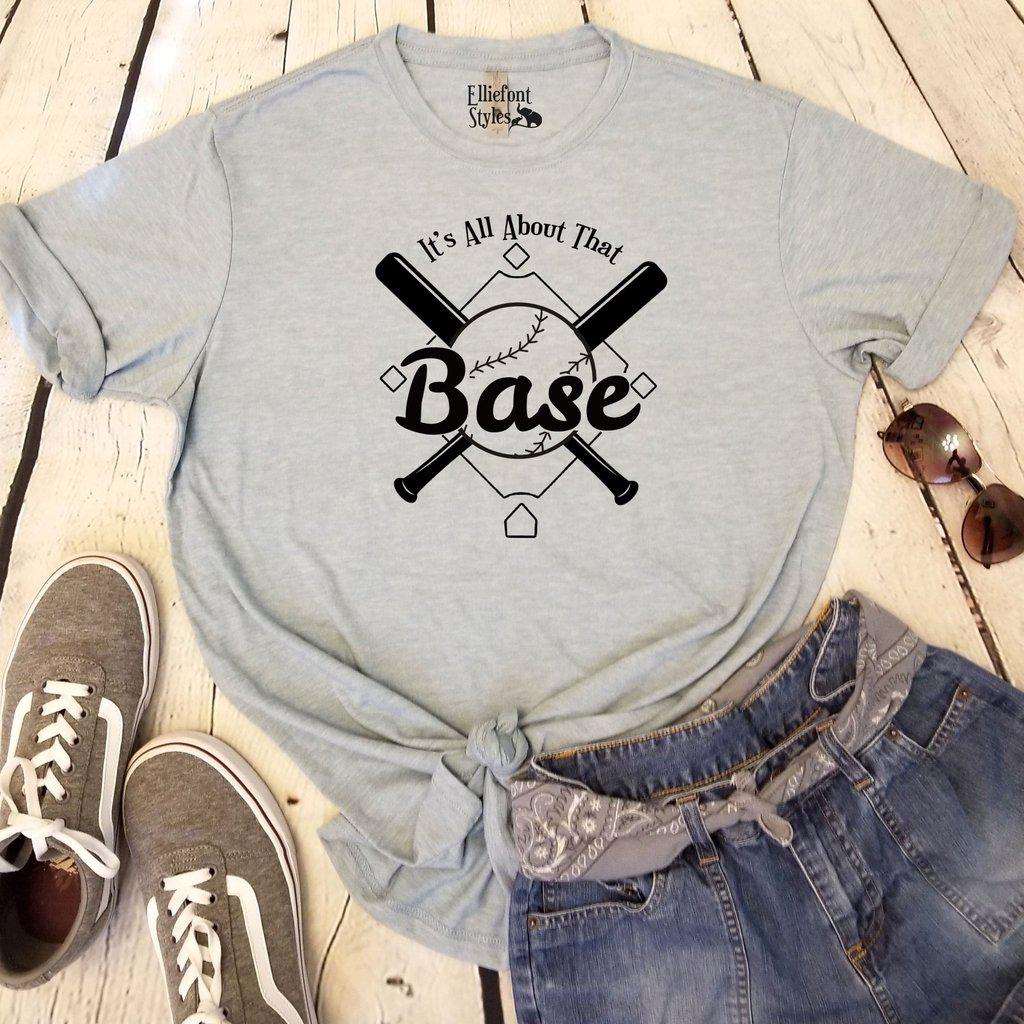 All About That Base Shirt - Elliefont Styles