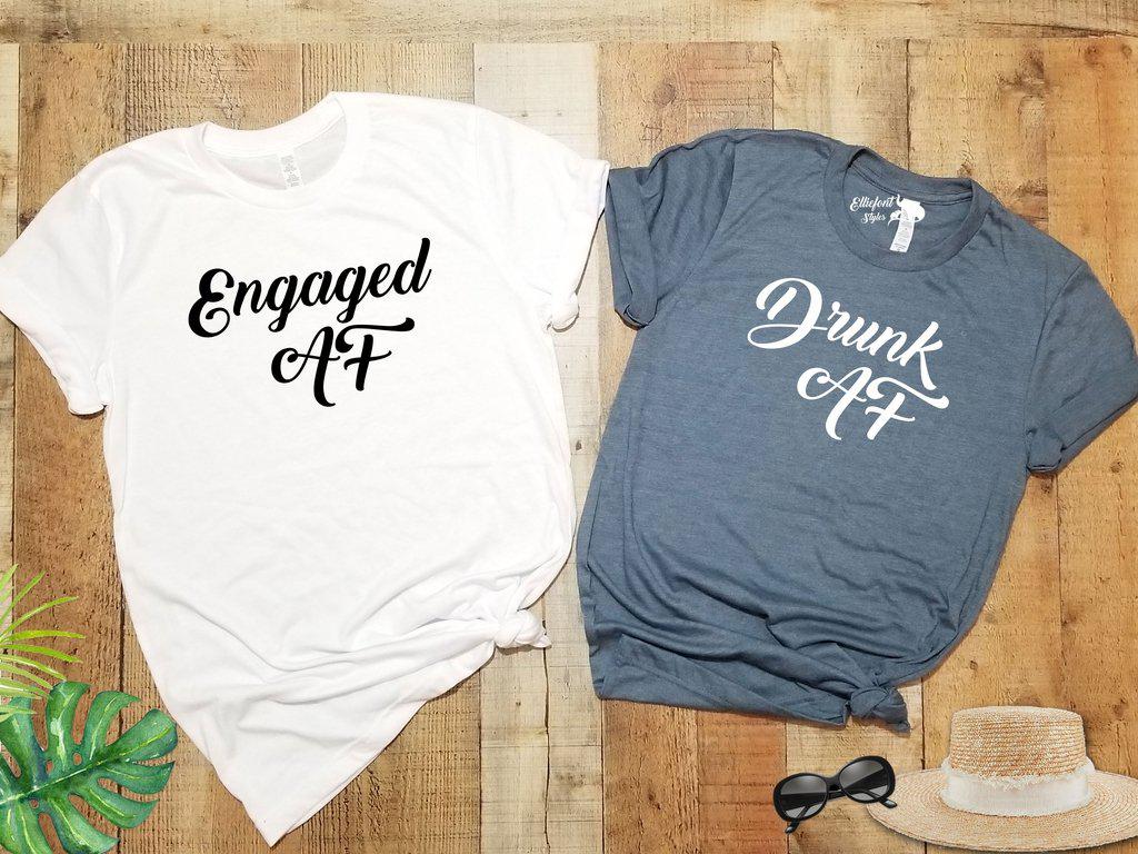 Engaged AF | Drunk AF Bachelorette Party Bridal Wedding Party Shirts - Elliefont Styles
