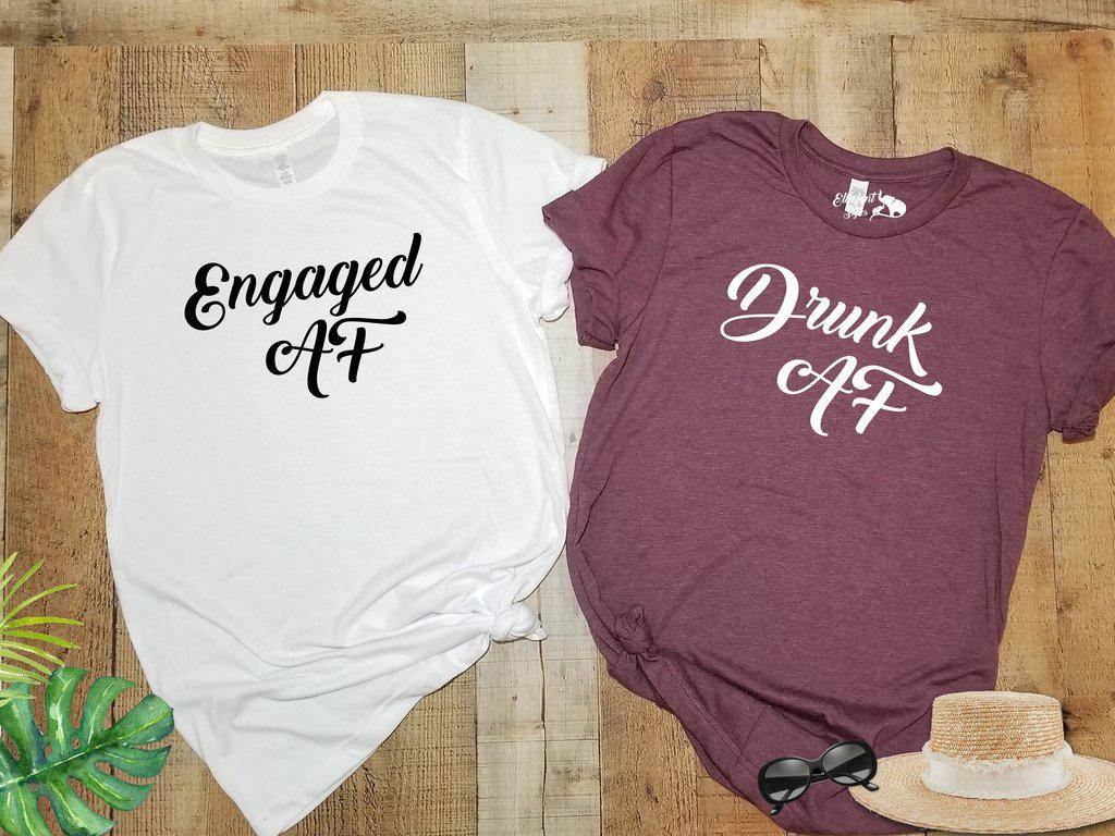 Engaged AF | Drunk AF Bachelorette Party Bridal Wedding Party Shirts - Elliefont Styles