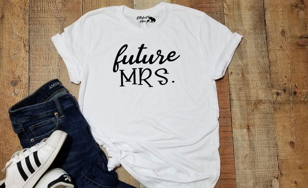 Future Mrs. | Cheers Bitches Bachelorette Party Bridal Wedding Party Shirts - Elliefont Styles