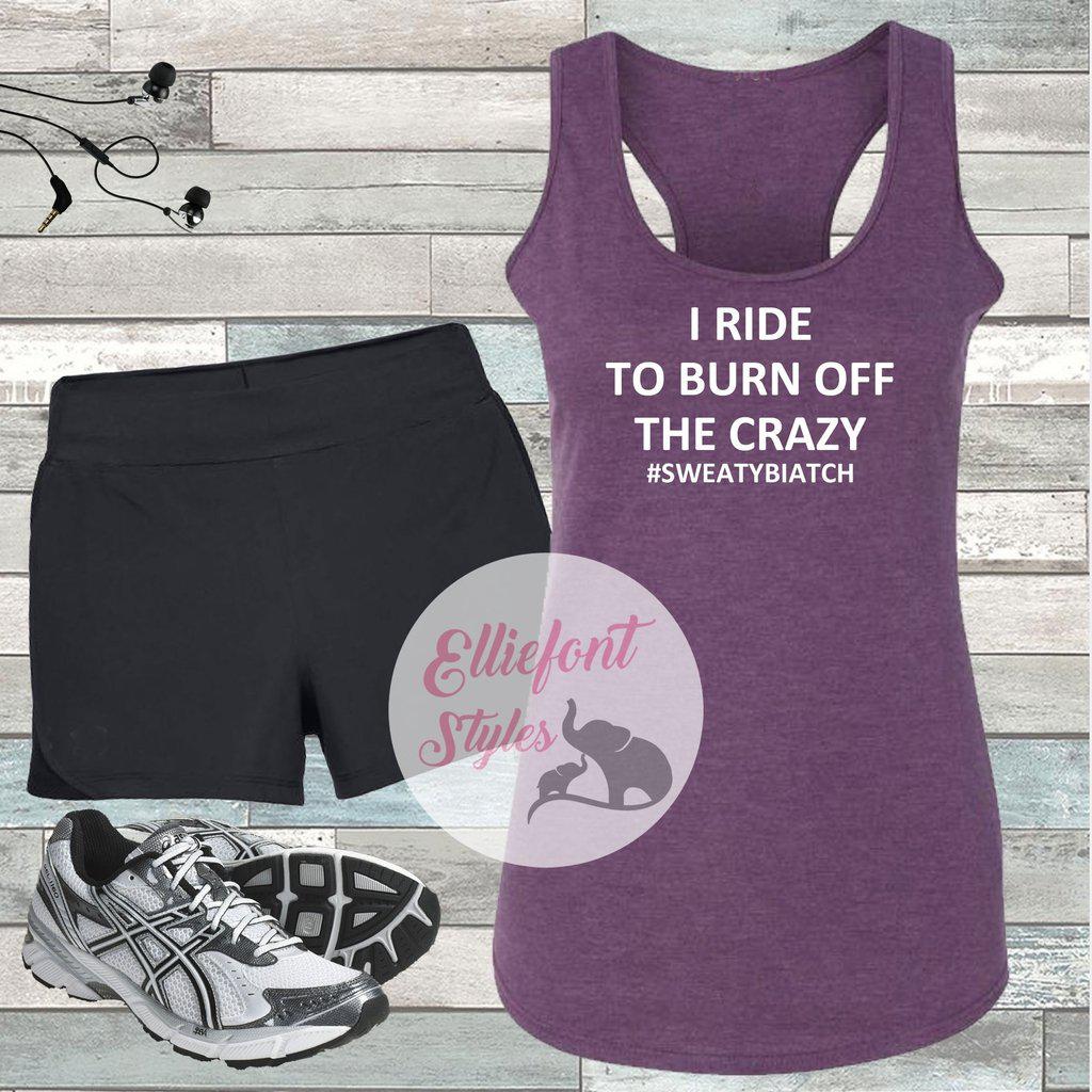 I Ride To Burn Off The Crazy Tank Top - Elliefont Styles