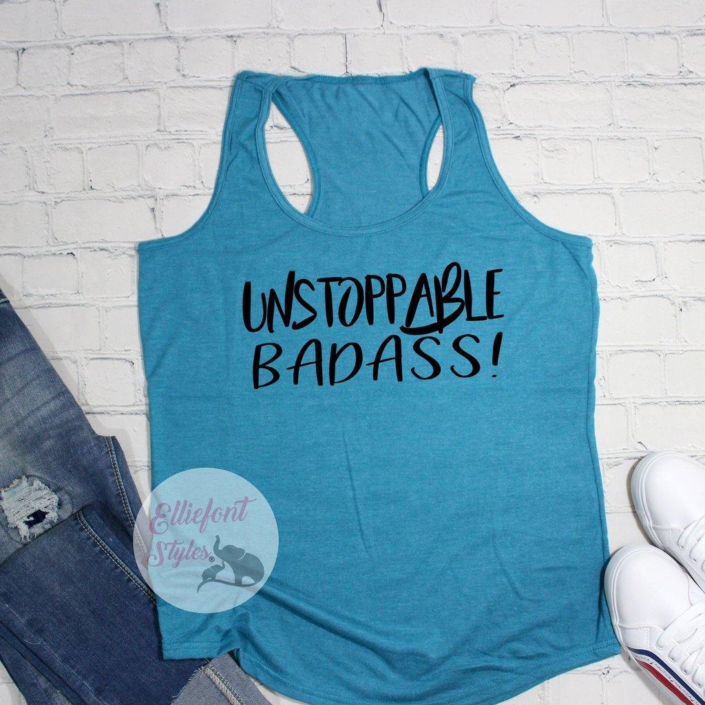 Unstoppable Badass Workout Tank - Elliefont Styles