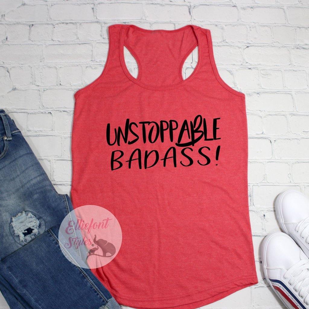 Unstoppable Badass Workout Tank - Elliefont Styles
