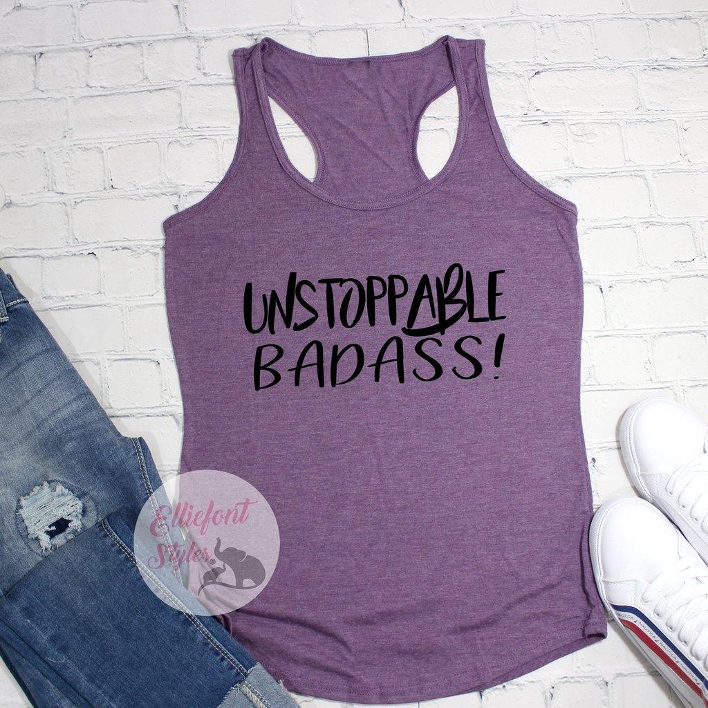 Unstoppable Badass Workout Tank - Elliefont Styles