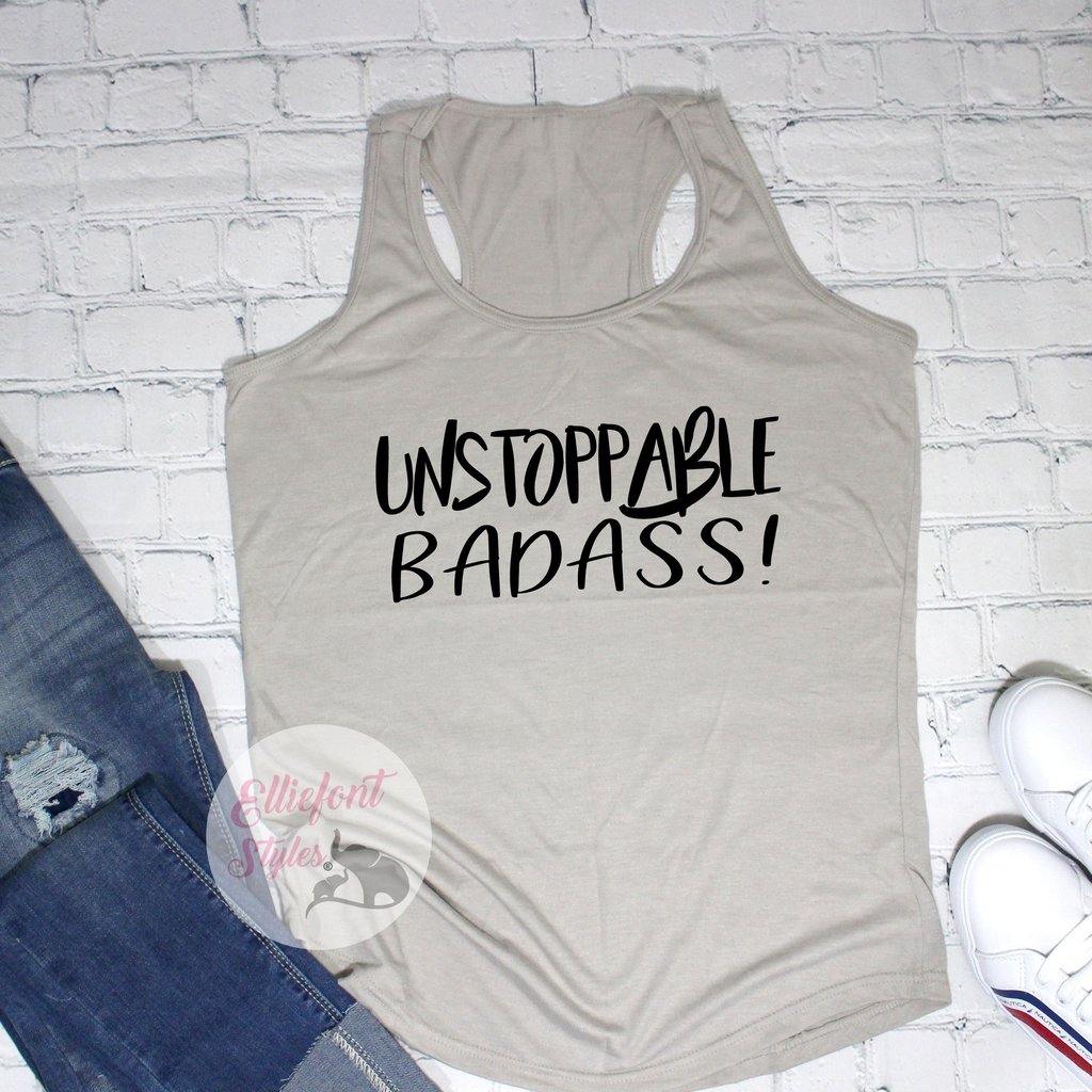 Unstoppable Badass Workout Tank - Elliefont Styles