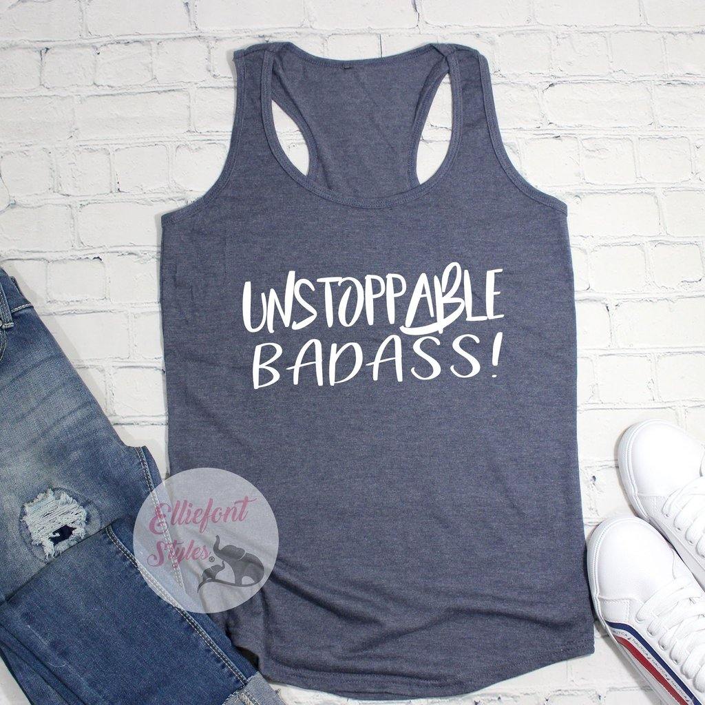 Unstoppable Badass Workout Tank - Elliefont Styles