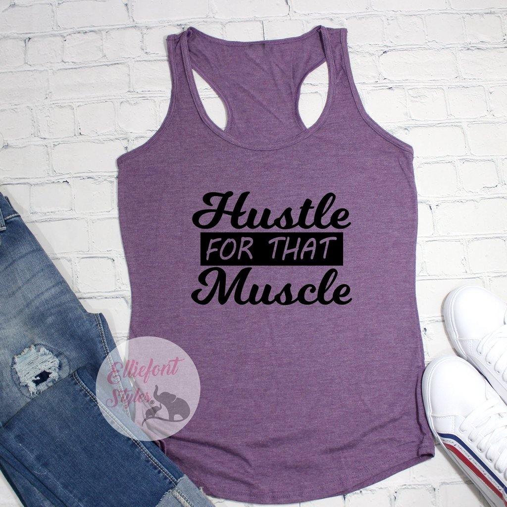 hustle for that muscle tank top