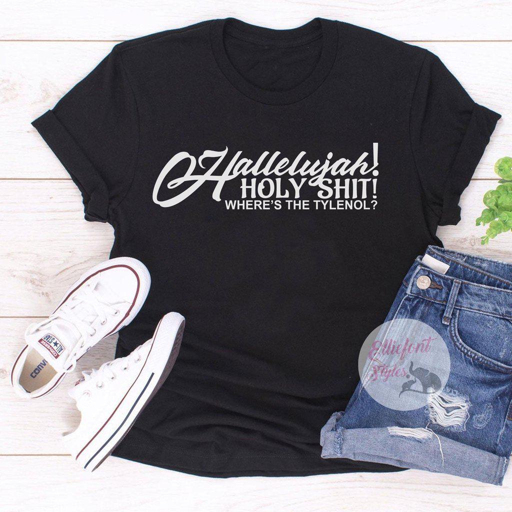 hallelujah holy shit shirt