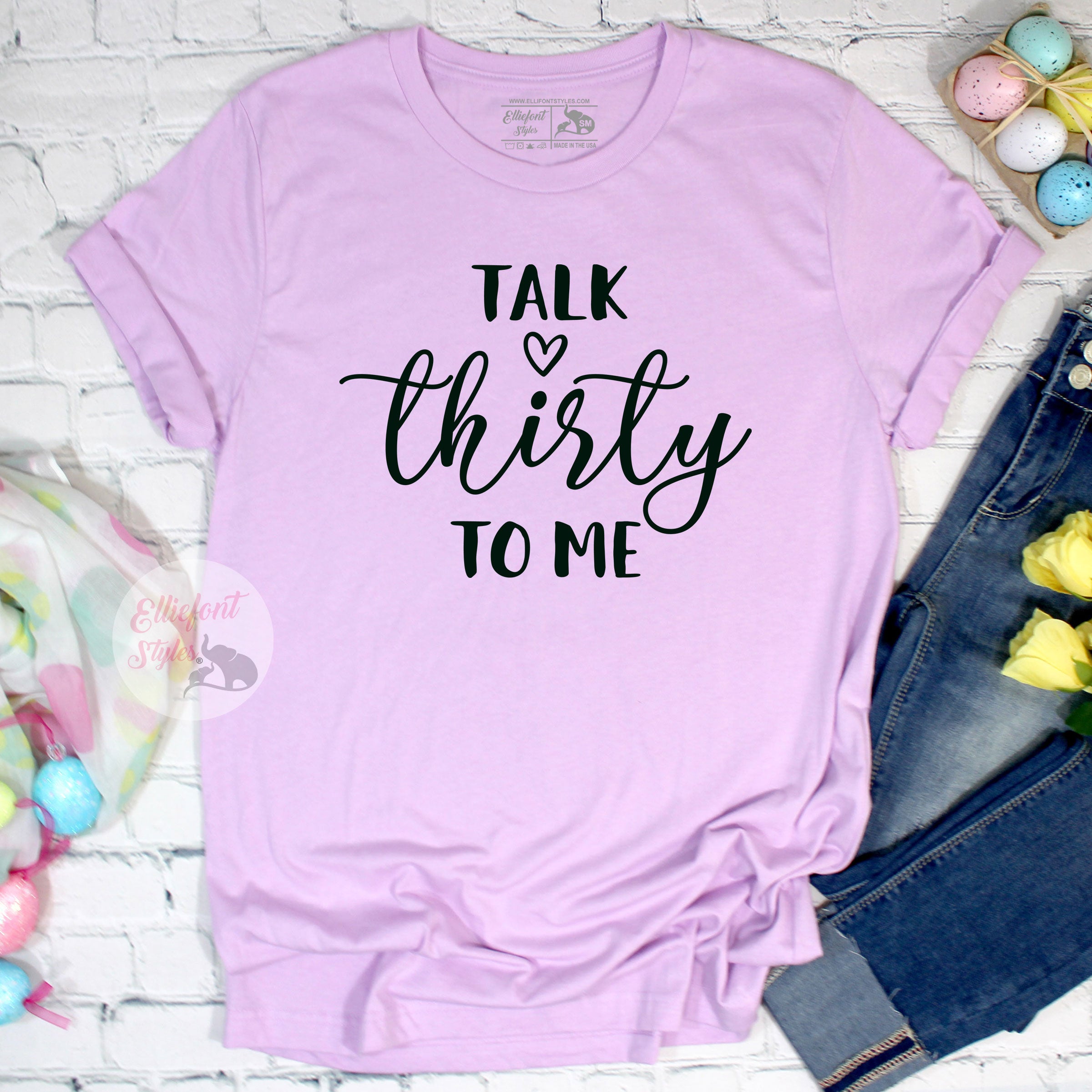 Talk Thirty To Me 30th Birthday Shirt