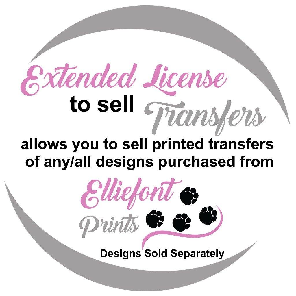 Extended license to sell printed transfers - Elliefont Styles