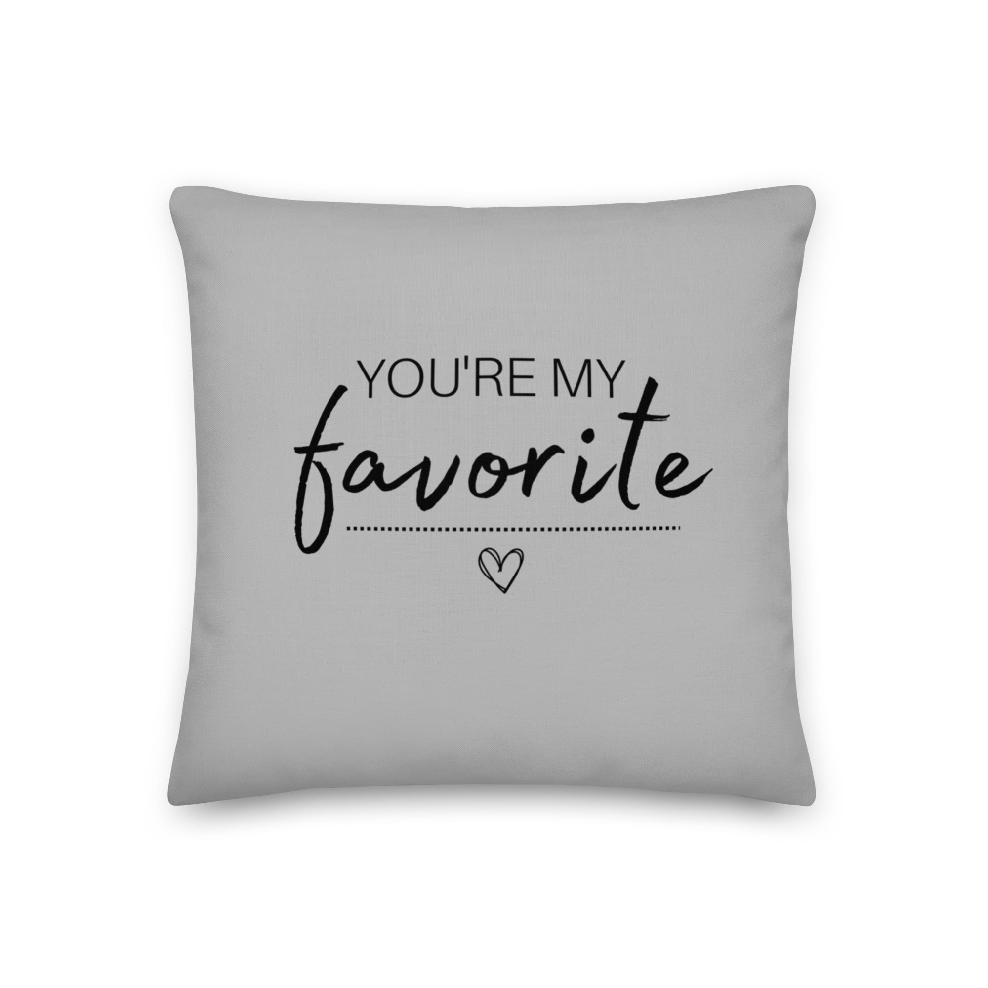 You're My Favorite Throw Pillow