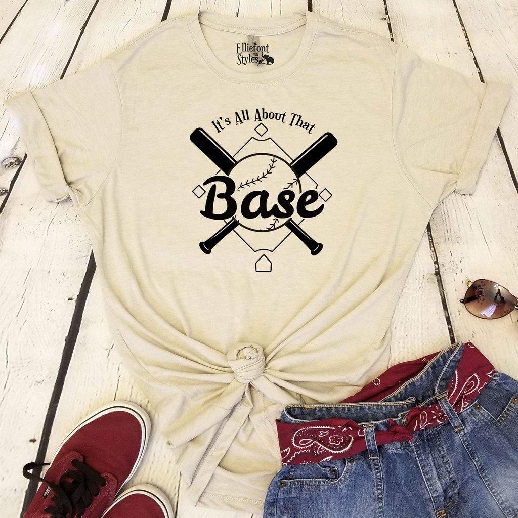 All About That Base Shirt - Elliefont Styles