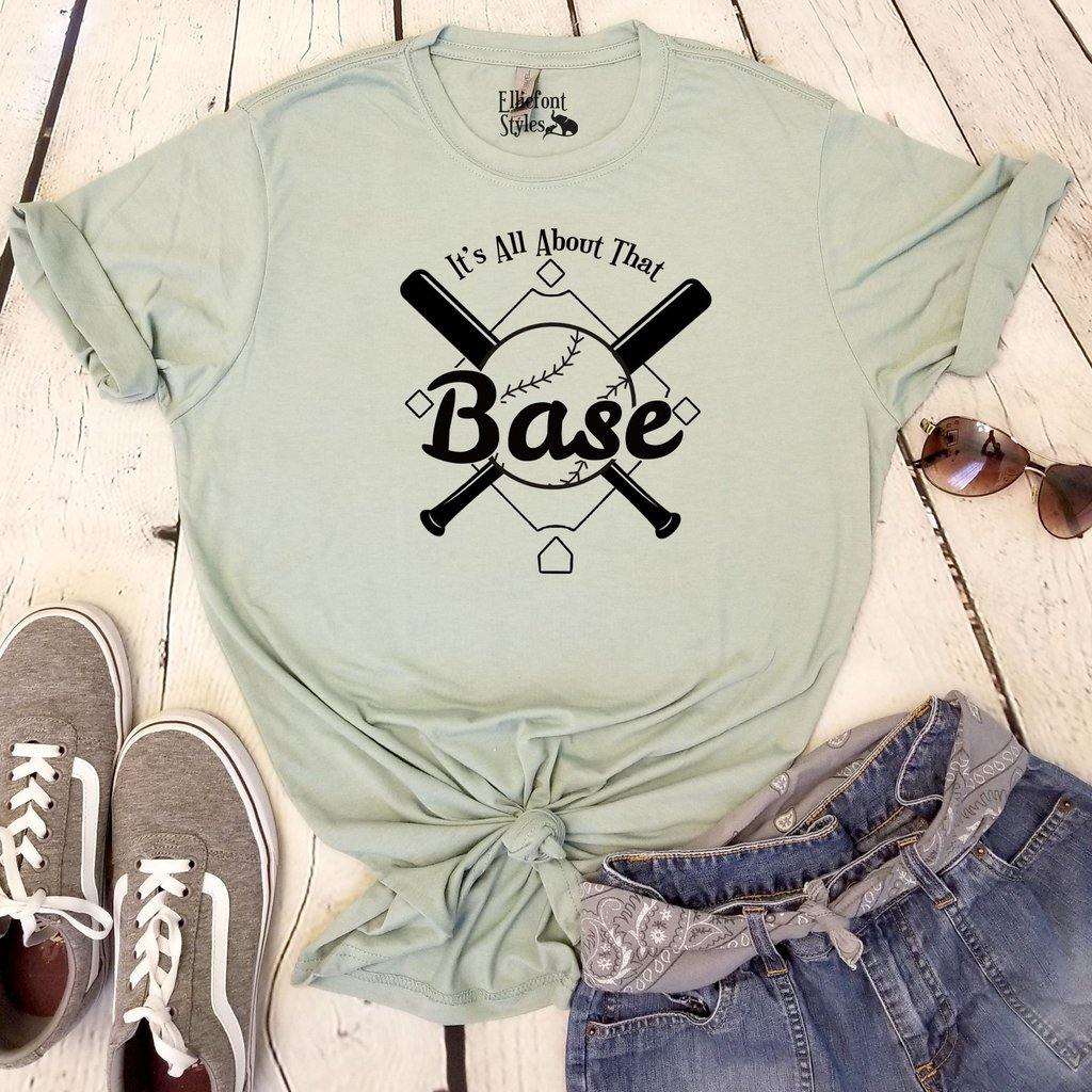 All About That Base Shirt - Elliefont Styles
