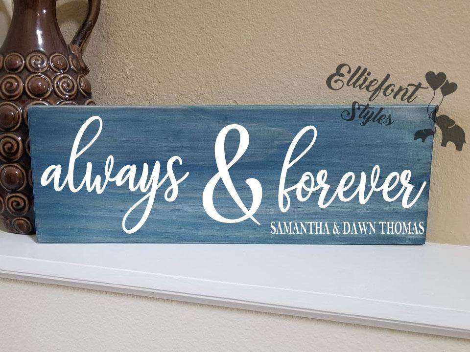 Always & Forever Personalized Wood Sign - Elliefont Styles