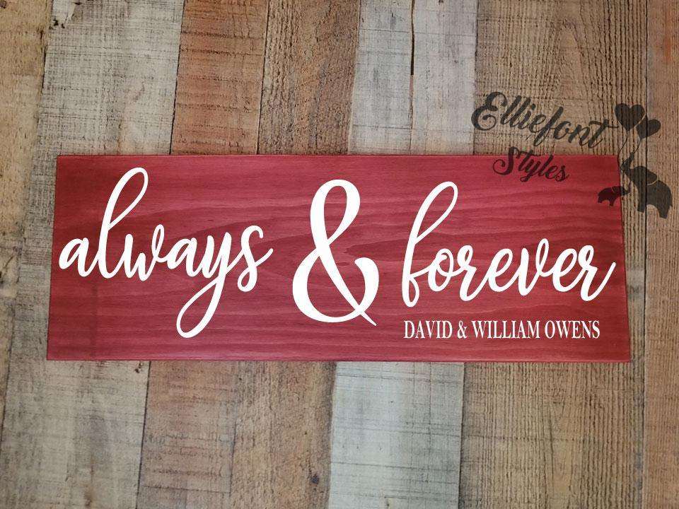 Always & Forever Personalized Wood Sign - Elliefont Styles