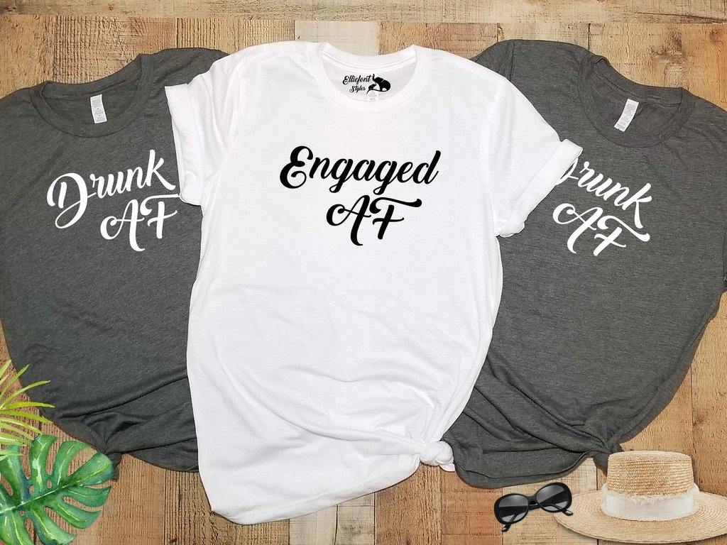Engaged AF Drunk AF Bride and Bridesmaid Bachelorette Party Shirts | Bridal Party Shirts | Wedding Party Shirts | Bridesmaid or Bride Shirt - Elliefont Styles