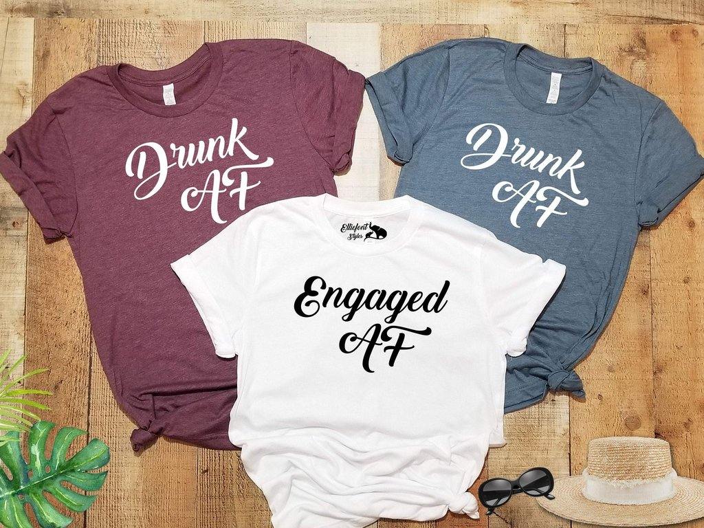 Engaged AF Drunk AF Bride and Bridesmaid Bachelorette Party Shirts | Bridal Party Shirts | Wedding Party Shirts | Bridesmaid or Bride Shirt - Elliefont Styles
