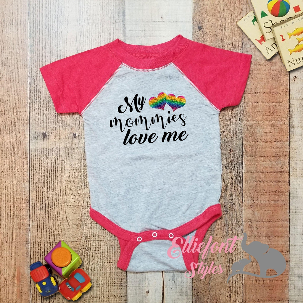 My Mommies Love Me Infant One Piece / Two Moms Bodysuit / Proud Baby / 2 Moms / LGBT Children / Two Mommies - Elliefont Styles