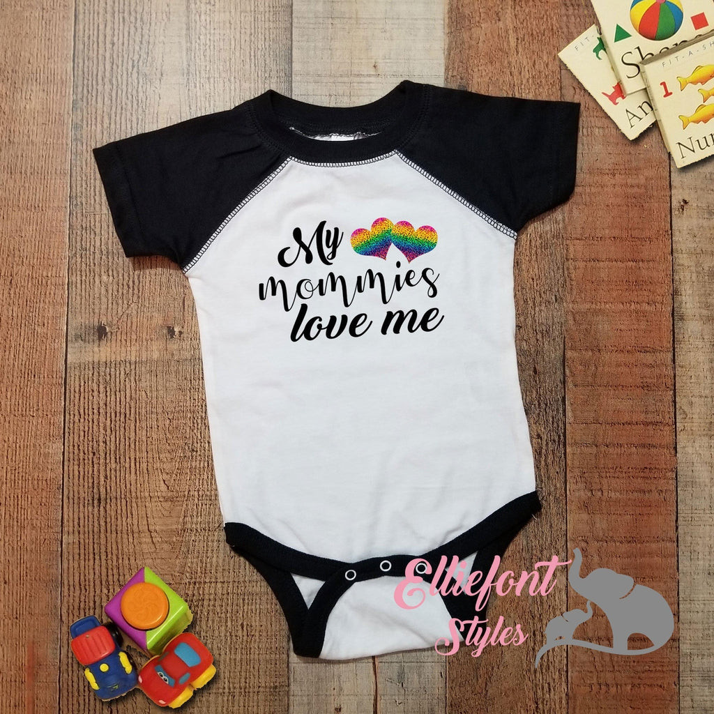 My Mommies Love Me Infant One Piece / Two Moms Bodysuit / Proud Baby / 2 Moms / LGBT Children / Two Mommies - Elliefont Styles