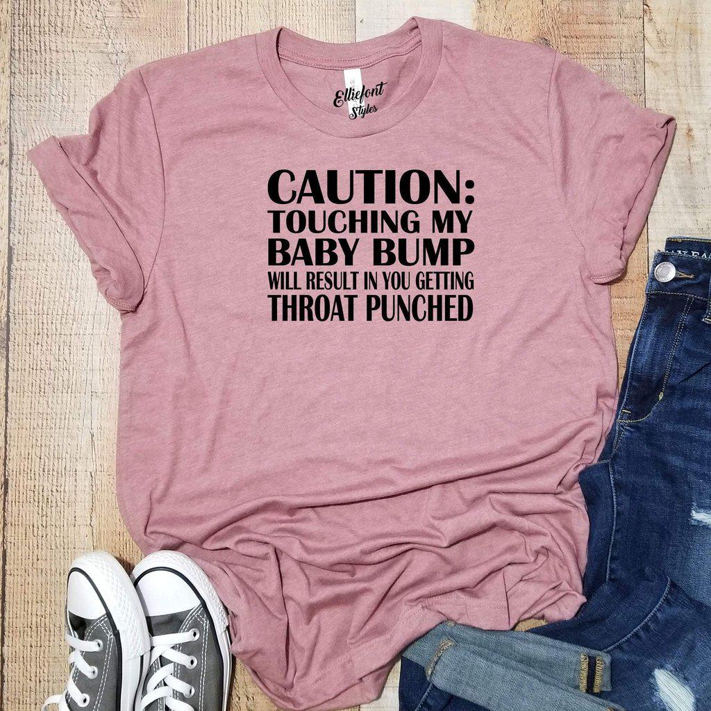 Pregnancy Announcement Shirt CAUTION: Touching My Baby Bump Will Result In Throat Punch