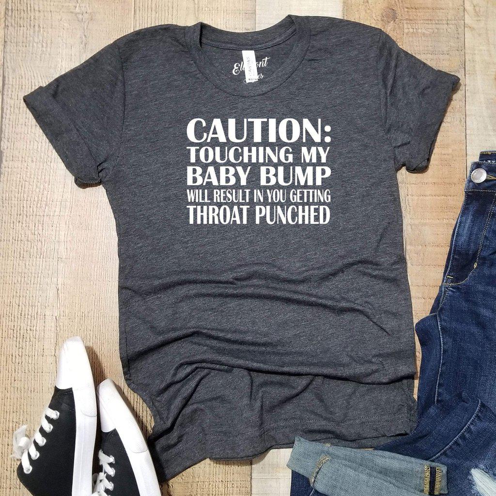 CAUTION: Touching My Baby Bump Will Result In Throat Punch Pregnancy Announcement Shirt