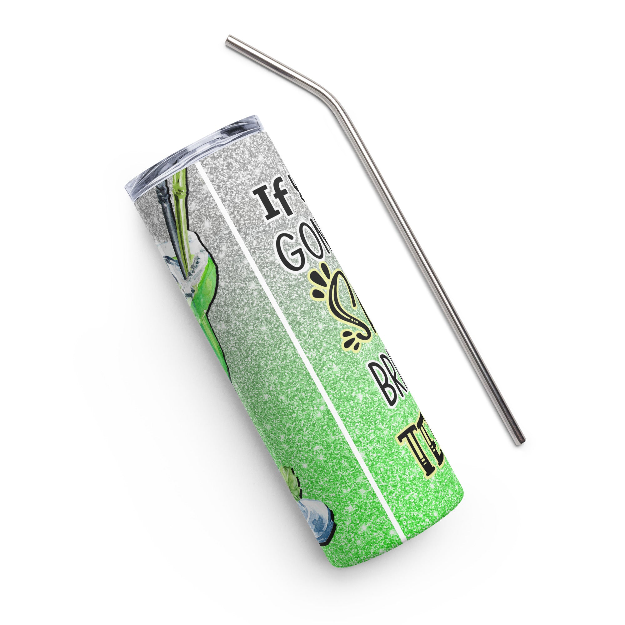 If Your Gonna To Be Salty Bring The Tequila Stainless steel tumbler