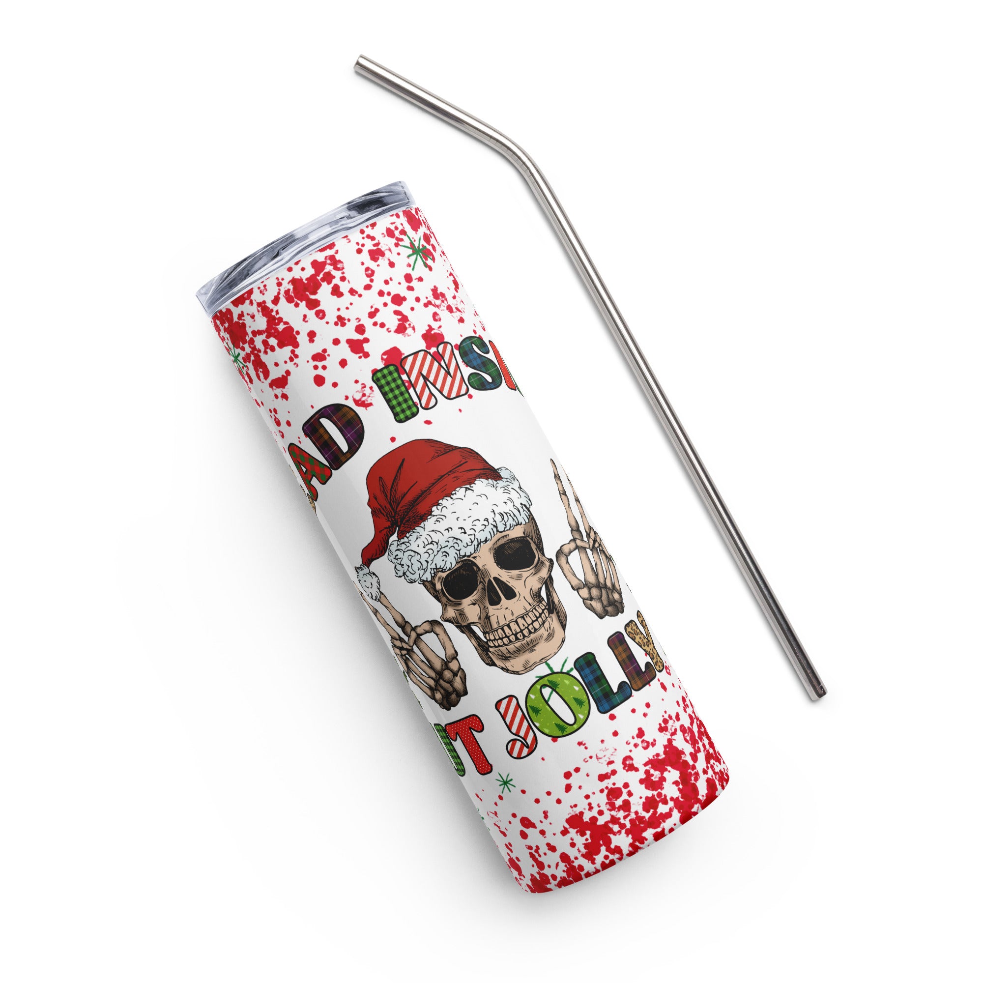 Dead Inside But Jolly AF Stainless steel tumbler