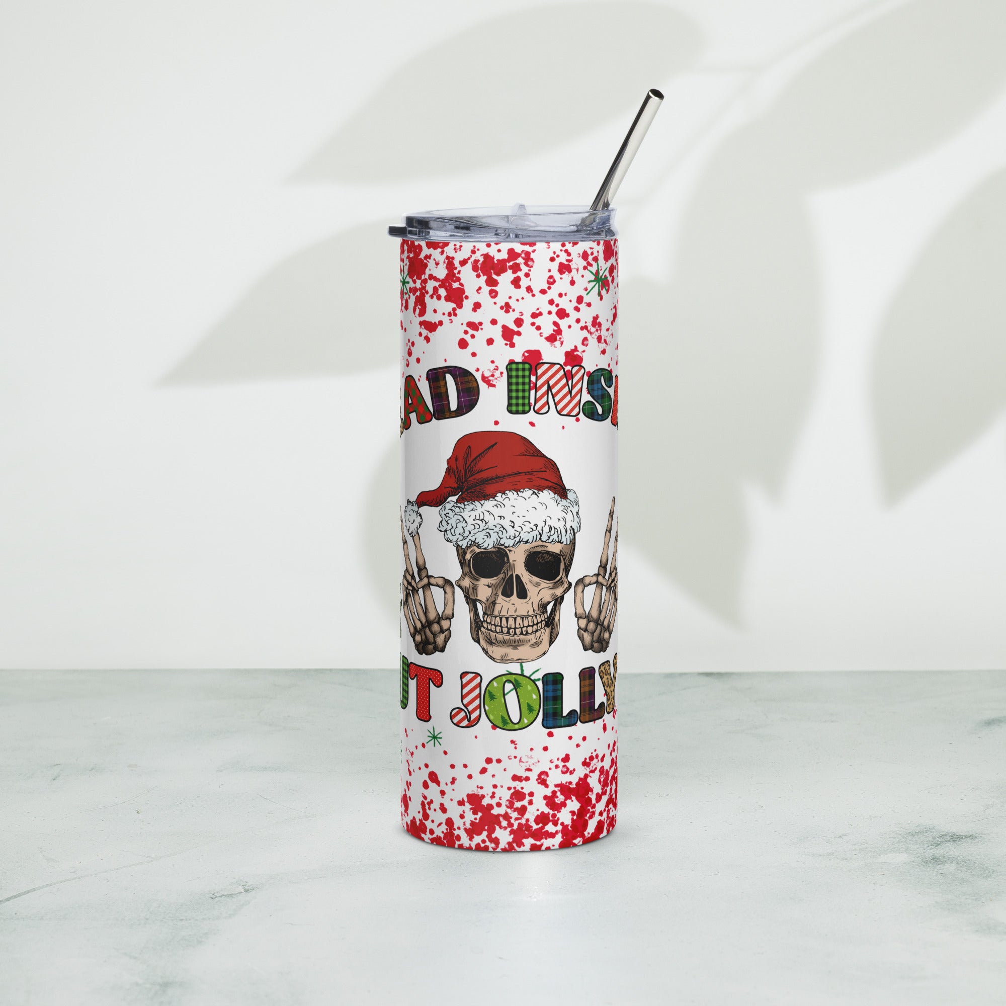 Dead Inside But Jolly AF Stainless steel tumbler