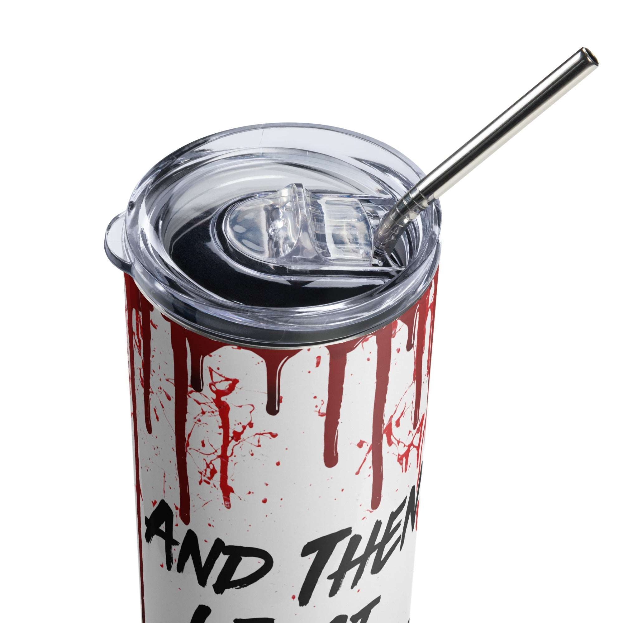 And Then I Just Snapped Stainless steel tumbler