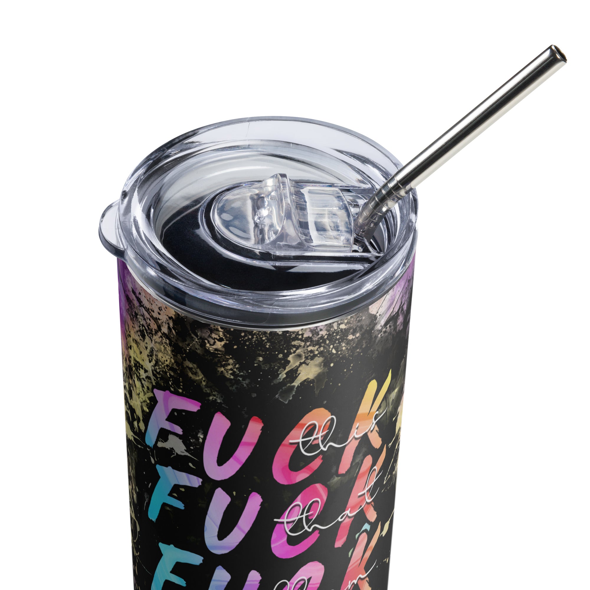 Fuck Everything Stainless steel tumbler