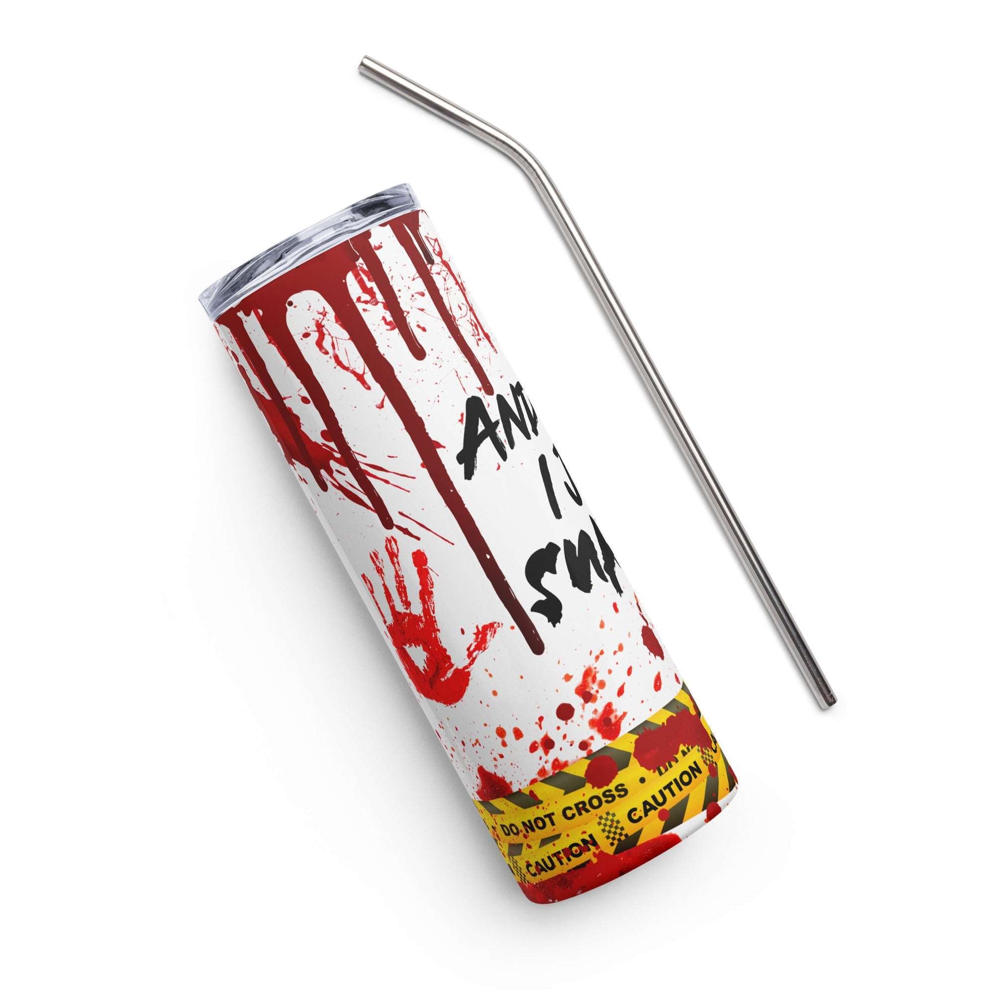 And Then I Just Snapped Stainless steel tumbler