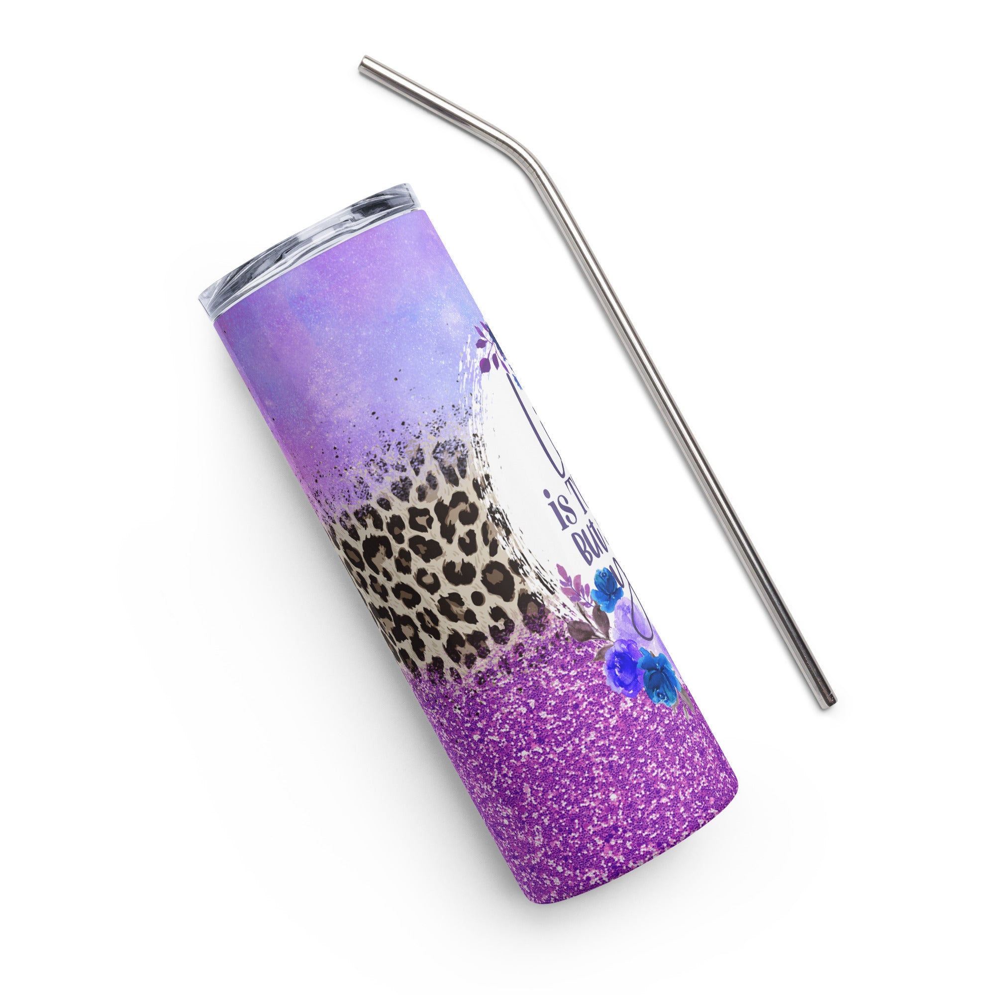 Life Is Tough But So Are You Stainless steel tumbler