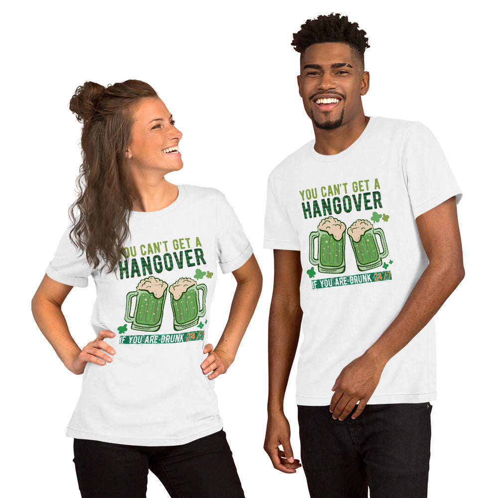 You Can't Get A Hangover St Patrick's Day Shirt