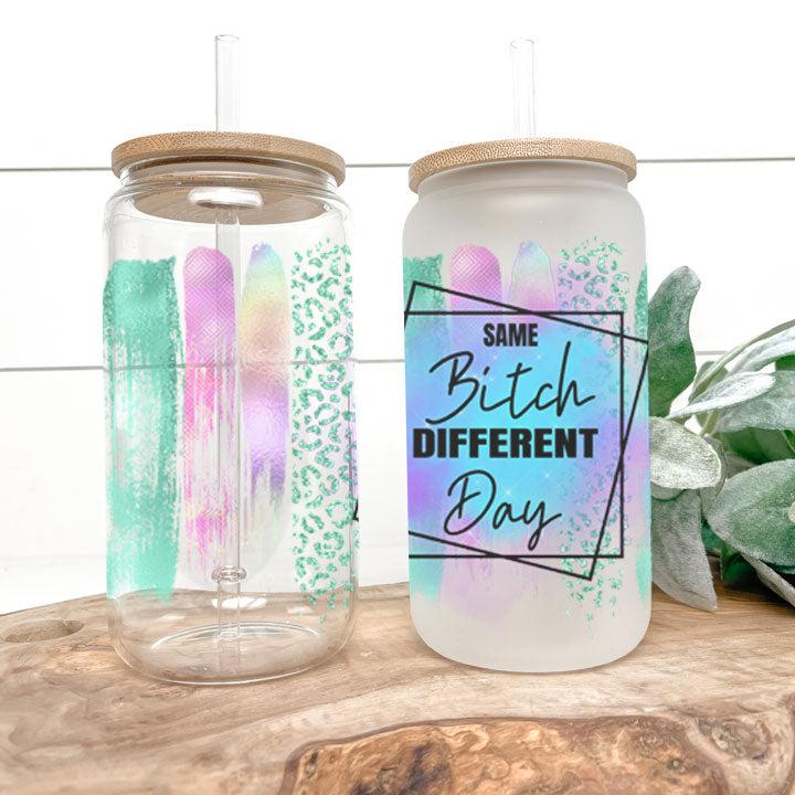 Same Bitch Different Day Frosted Glass Tumbler